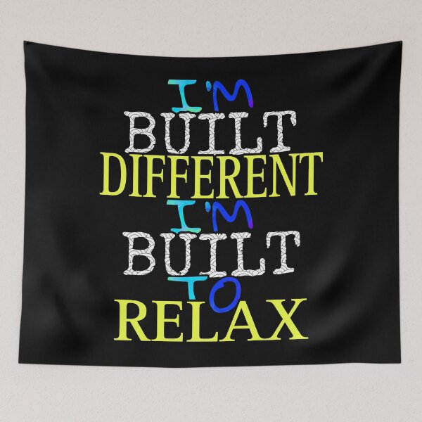 Item preview, I'm built different, I'm built to relax designed and sold by Megaera8.