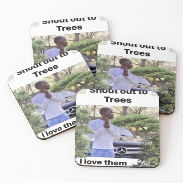 Item preview, Shout Out to Trees - I Love Them Meme designed and sold by dazza110.