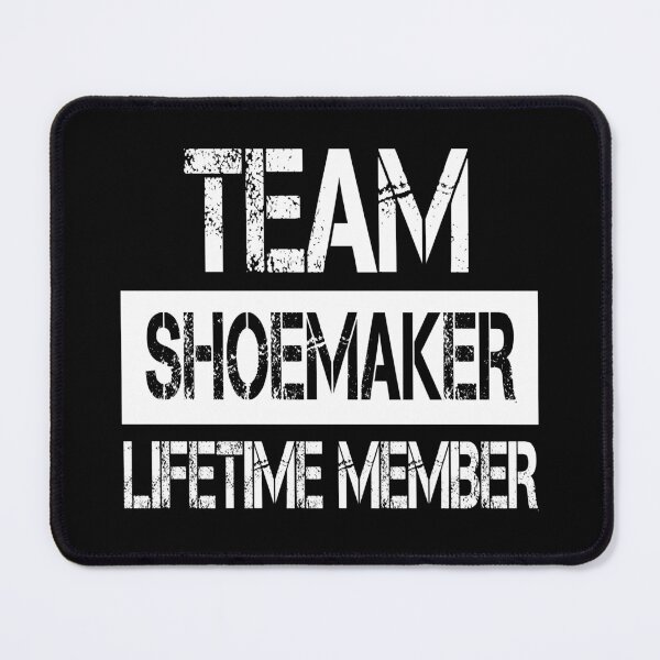 Item preview, Shoemaker Name Shoemaker Lifetime member designed and sold by Opera-Dan.