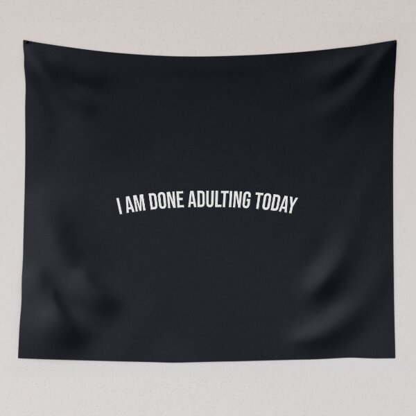 Item preview, Done Adulting Whimsy designed and sold by Zakrytos ★★★★★.
