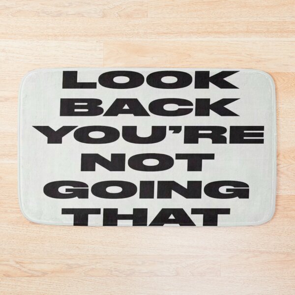 Item preview, Don’t Look Back – Bold Motivational Quote designed and sold by dazza110.