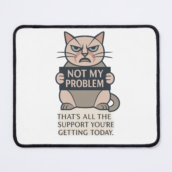 Item preview, Not my problem!!! That’s all the support you’re getting today. – Funny iPhone Case for Introverts – Quirky Minimalist Design designed and sold by JustMeditateIt.