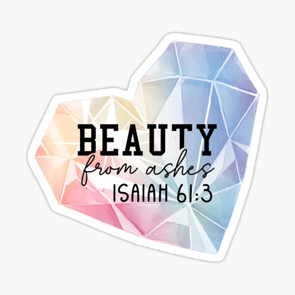 Item preview, Beauty From Ashes - Isaiah 61:3 Christian Encouragement Design (MULTICOLOR HEART) BLACK designed and sold by Christian1iving.