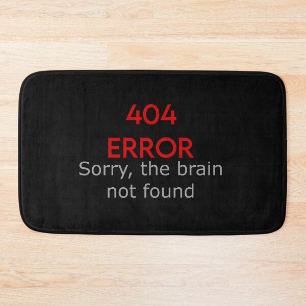 Item preview, 404 ERROR Sorry, the brain not found  designed and sold by Megaera8.