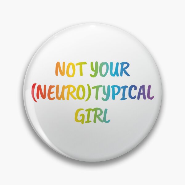 Item preview, Not your (neuro)typical girl rainbow  designed and sold by shaybosh.