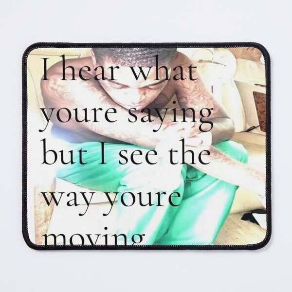 Item preview, I See the Way You're Moving – Trust & Actions Quote Art designed and sold by dazza110.