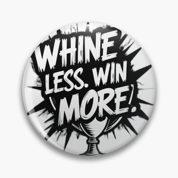 Item preview, Whine Less. Win More. designed and sold by Digital Artisan.