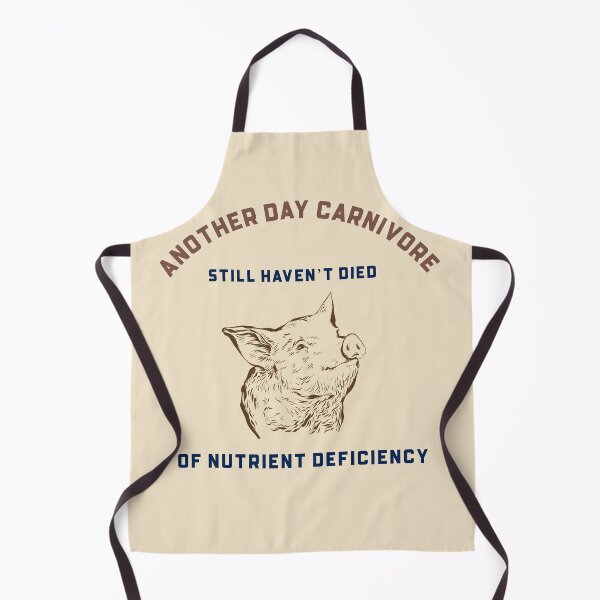 Item preview, ANOTHER DAY CARNIVORE, STILL HAVEN'T DIED OF NUTRIENT DEFICIENCY designed and sold by dreamlandbuyers.