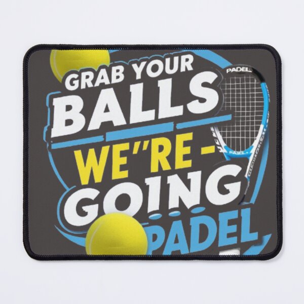 Item preview, Grab your balls let's go padel funny padel t-shirt designed and sold by TulipsArtDesigns .