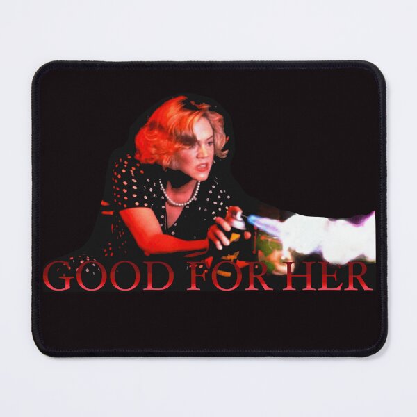Item preview, Good for her serial mom designed and sold by LostRenegadeART.