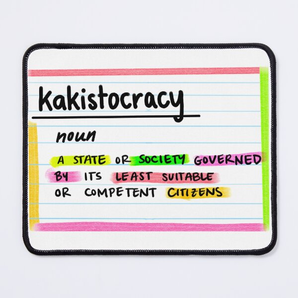 Item preview, kakistocracy designed and sold by maccm.