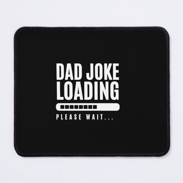 Item preview, Dad Joke Loading designed and sold by ClanRaeDesign.