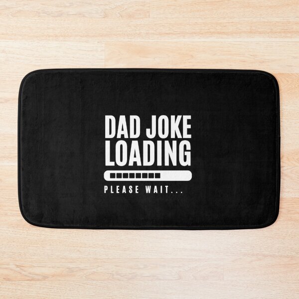 Item preview, Dad Joke Loading  designed and sold by ClanRaeDesign.