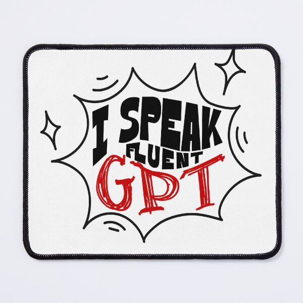 Item preview, I Speak Fluent GPT – AI and Prompt Engineer Humor Design designed and sold by Honominu.