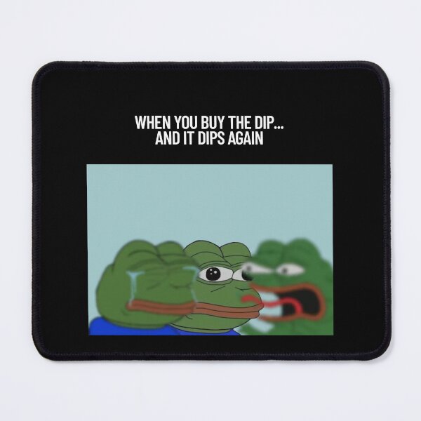 Item preview, When You Buy the Dip... and It Dips Again meme designed and sold by SMARTKIT  DESIGNAGENCY.