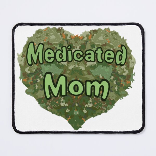 Item preview, Medicated mom designed and sold by Artistkhg.