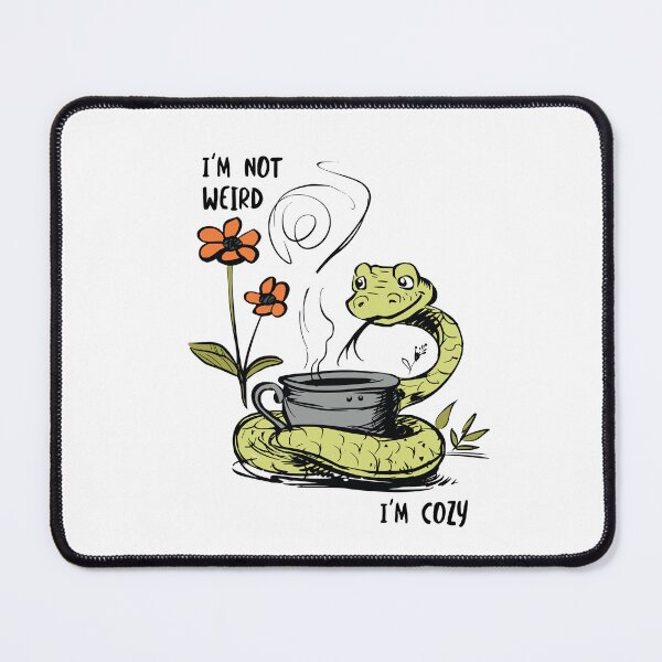 Item preview, Funny Sarcastic Snake Humor I’m Not Weird, I’m Cozy designed and sold by whyitsme.