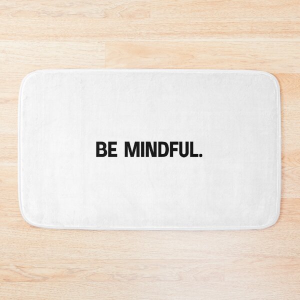 Item preview, be mindful designed and sold by designing01Ar3.