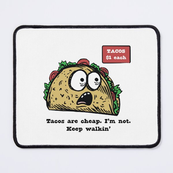Item preview, Funny Taco Self Worth Humor for Taco Enthusiasts designed and sold by whyitsme.