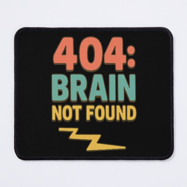 Item preview, 404: Brain Not Found  designed and sold by InksDen.