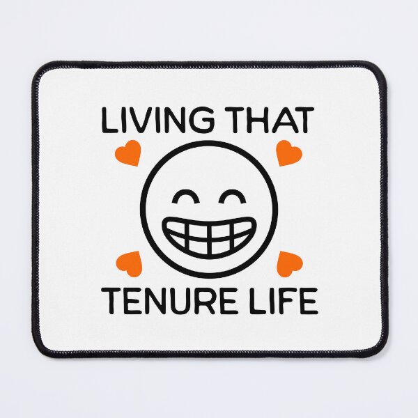 Item preview, Living That Tenure Life | Tenured Teacher | Tenured Professor | Associate Professor | Teacher Tenure Gift | Professor Tenure Gift designed and sold by jadedscientist.