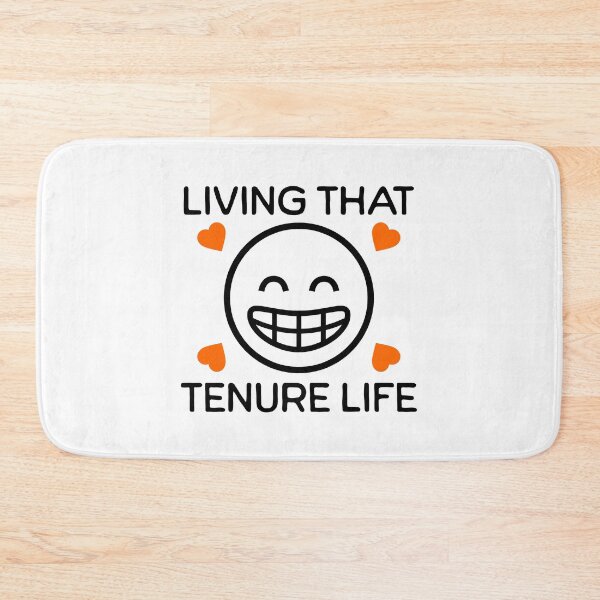 Item preview, Living That Tenure Life | Tenured Teacher | Tenured Professor | Associate Professor | Teacher Tenure Gift | Professor Tenure Gift designed and sold by jadedscientist.
