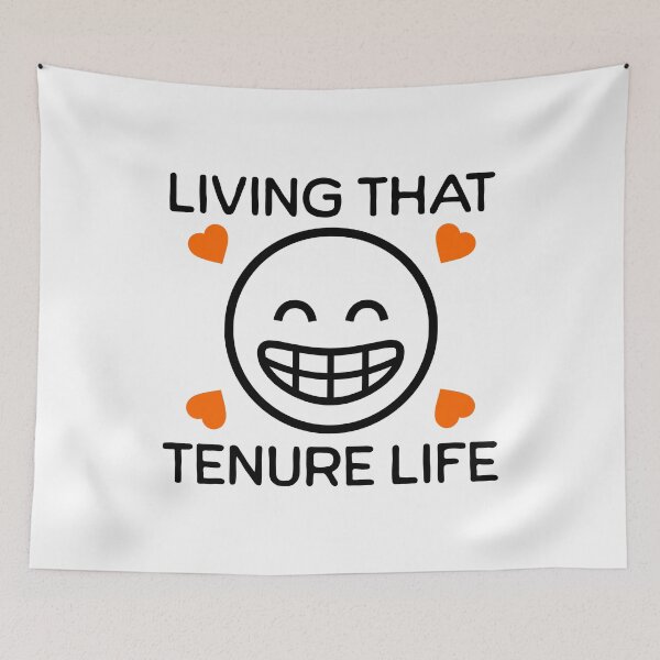 Item preview, Living That Tenure Life | Tenured Teacher | Tenured Professor | Associate Professor | Teacher Tenure Gift | Professor Tenure Gift designed and sold by jadedscientist.