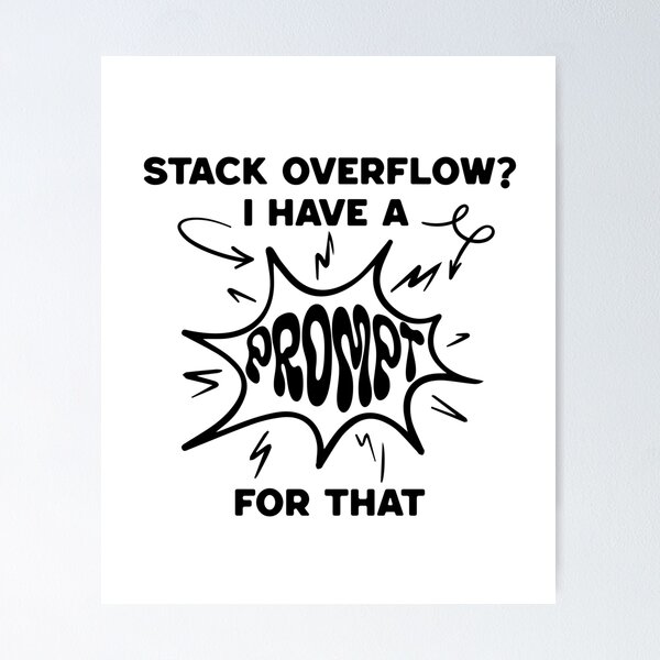 Artikel-Vorschau von Stack Overflow? Ich habe eine Eingabeaufforderung dafür – AI & Dev Humor Design, designt und verkauft von Honominu.