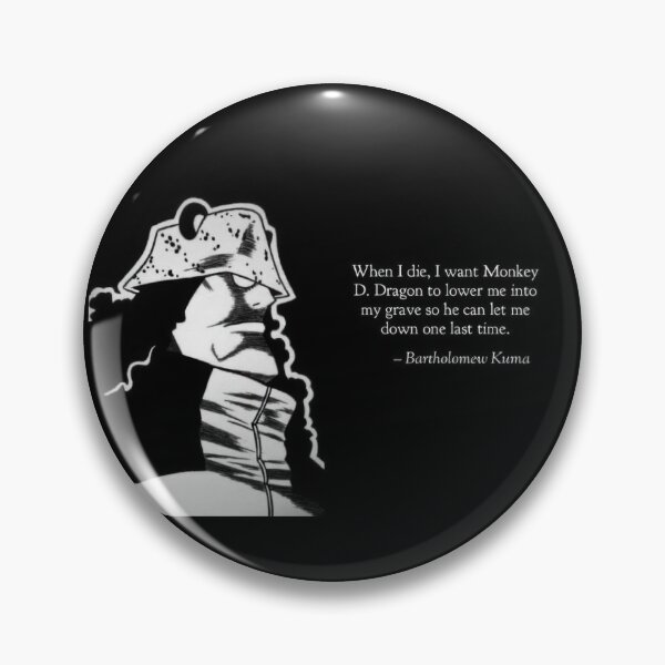 Item preview, Bartholomew Kuma Quote designed and sold by ILoveLaughing.