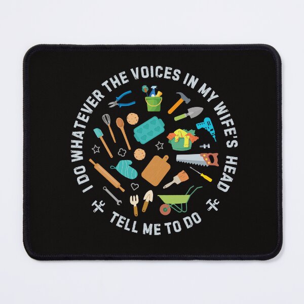 Item preview, I Do Whatever The Voices in My Wife’s Head Tell Me To Do  designed and sold by Pishpunta.