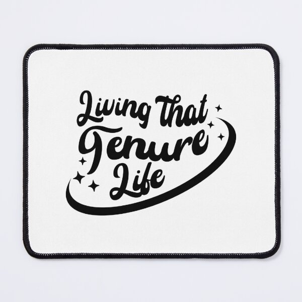 Item preview, Living That Tenure Life | Tenured Professor | Associate Professor | Teacher Tenure Gift | Tenured Teacher | Professor Tenure Gift designed and sold by jadedscientist.