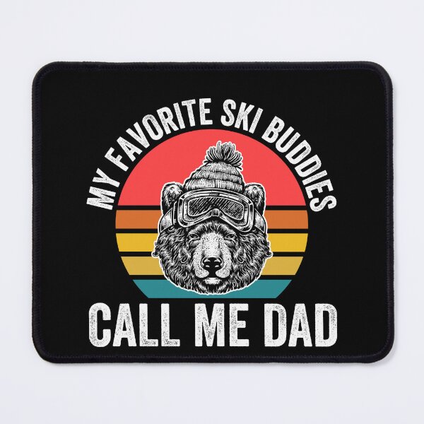 Item preview, My Favorite Ski Buddies Call Me Dad - Retro Skiing Dad Bear designed and sold by Mustapha ALAHAYANE.