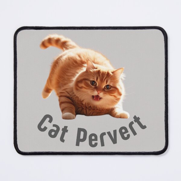 Item preview, Cat Pervert designed and sold by HumorMeMaybe.