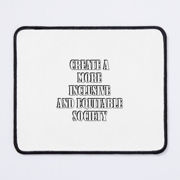 Item preview, Create a more inclusive and equitable societ designed and sold by Inspirationmotivation.