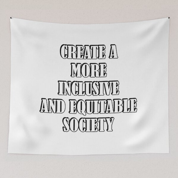 Item preview, Create a more inclusive and equitable societ designed and sold by Inspirationmotivation.