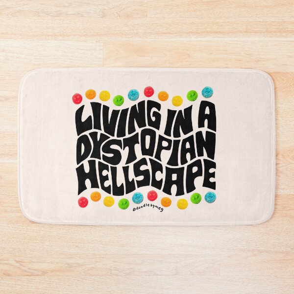 Item preview, Living in a Dystopian Hellscape designed and sold by doodlebymeg.