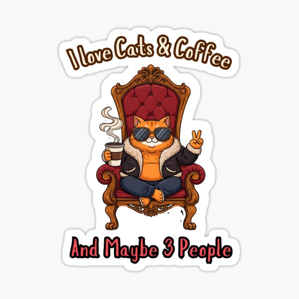 Savage Cat Runs on Coffee, Not People Sticker