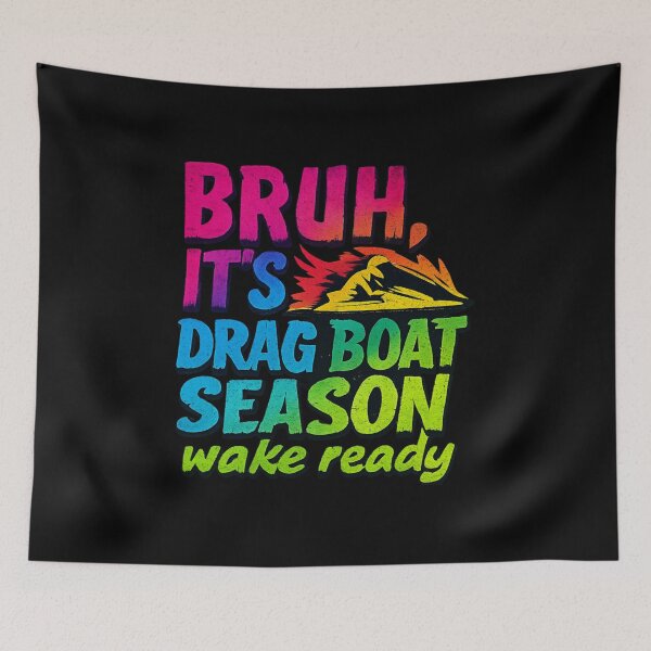 Item preview, Bruh It's Drag Boat Season Wake Ready Funny Drag Boat Racing Jet Boat Jetski Watercraft Racing designed and sold by CarantinedChaos.