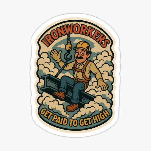 Item preview, Ironworkers Paid to get High designed and sold by SnakeStone.