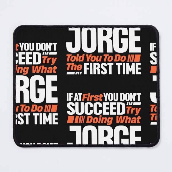 Item preview, Jorge If at First You Don't Succeed - Funny Jorge designed and sold by cidolopez.