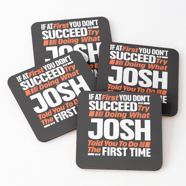 Item preview, Josh If at First You Don't Succeed - Funny Josh designed and sold by cidolopez.