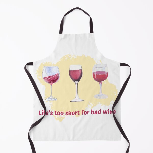 Item preview, Life's too short for bad wine - Wine and oenology fan designed and sold by siempredesign.