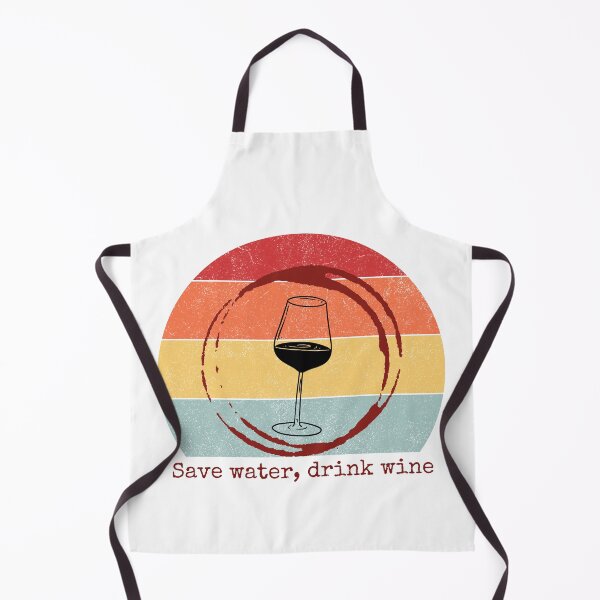 Item preview, Save Water, Drink Wine - Save Water, Drink Wine. Retro Wine and Oenology Fan. designed and sold by siempredesign.