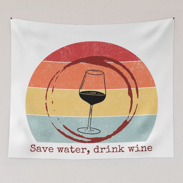 Item preview, Save Water, Drink Wine - Save Water, Drink Wine. Retro Wine and Oenology Fan. designed and sold by siempredesign.