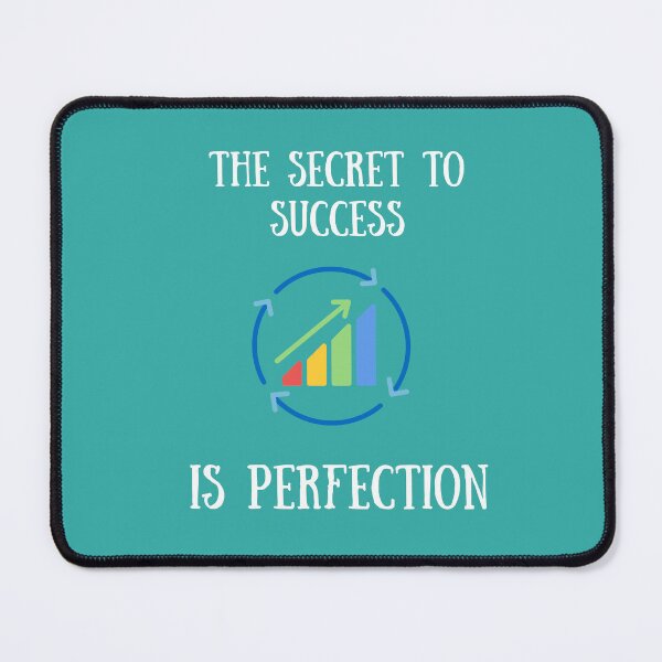 Item preview, The secret to success is perfection designed and sold by seahorse crossing.