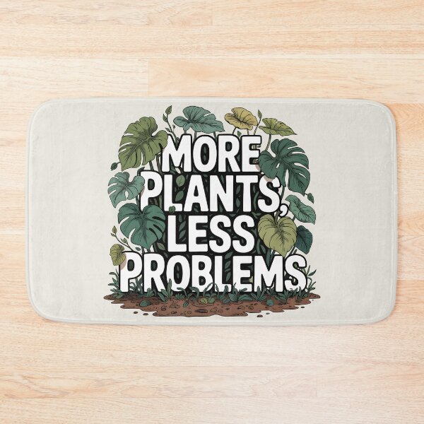 Item preview, More Plants, Less Problems designed and sold by Jollys-ArtShop.