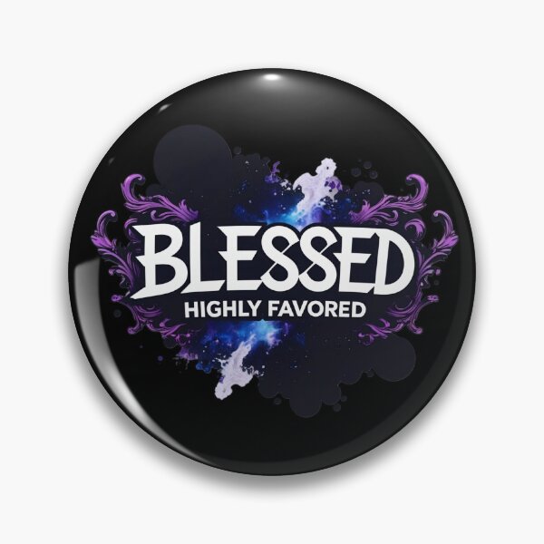 Item preview, Blessed and Highly Favored designed and sold by Regalia.