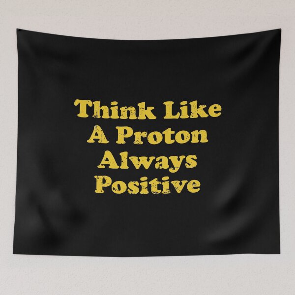 Item preview, Think Like A Proton Always Positive - Funny Atom Science Teacher Tee designed and sold by xhearalisa.