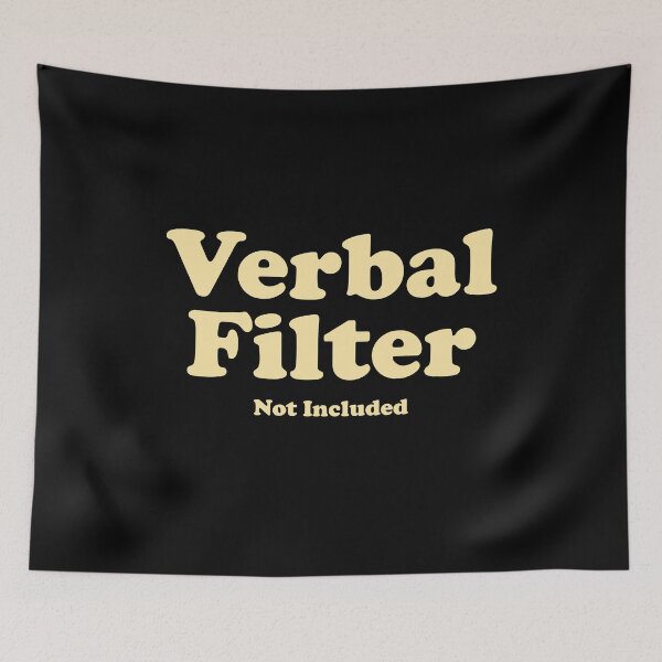 Item preview, Verbal Filter Not Included designed and sold by xhearalisa.
