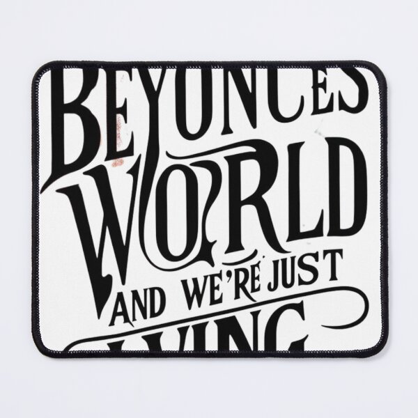 Item preview, This is a Beyonce's World and we're just living in it. designed and sold by Thought Foundry.